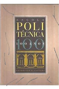 Escola Politécnica: 100 Anos - Expressão e Cultura (marcas)