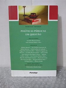 Políticas Públicas em Questão - Geraldo Biasoto Junior e Luiz Antonio Palma e Silva (orgs.)