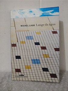 Longe da Água - Michel Laub
