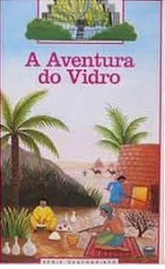 A Aventura do Vidro - Série Descobrindo