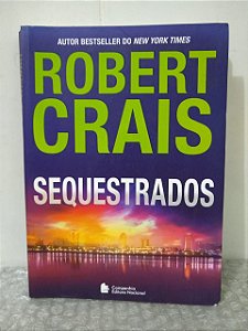 Sequestrados - Robert Crais