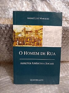 O Homem de Rua - André Luiz Marques