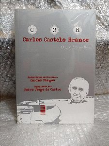 Carlos Castelo Branco: O Jornalista do Brasil - Pedro Jorge de Castro