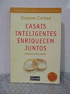 Casais Inteligentes Enriquecem Juntos - Gustavo Cerbasi
