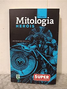Mitologia: Heróis - José Francisco Botelho