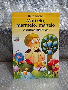 Marcelo, Marmelo, Martelo - Ruth Rocha (marcas)