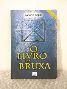 O Livro da Bruxa - Roberto Lopes