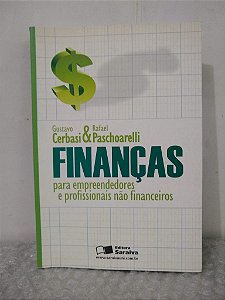 Finanças Para Empreendedores e Profissionais Não Financeiros - Gustavo Cerbasi e Rafael Paschoarelli