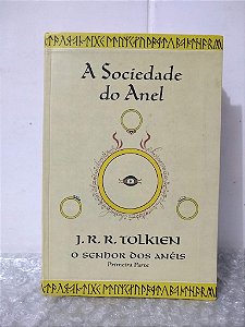 O Senhor dos Anéis: A Sociedade do Anel - J. R. R. Tolkien