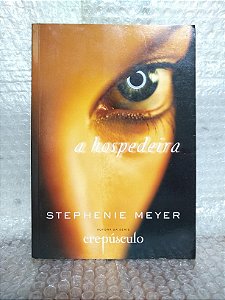 A Hospedeira - Stephenie Meyer