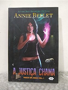 A Justiça Chama - Annie Bellet