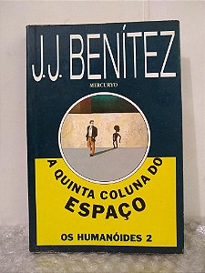 A Quinta Coluna do Espaço - J. J. Benítez