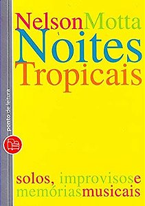 Noites Tropicais - Nelson Motta - pocket Ponto de Leitura