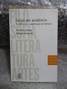 Corpo em Evidência - Francisco Ortega e Rafaela Zorzanelli
