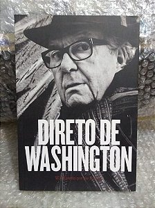 Direto de Washington - Washington Olivetto