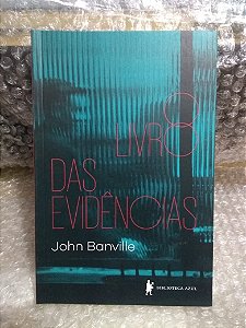 O Livro das Evidências - John Banville
