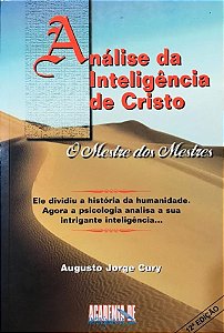 Análise da Inteligência de Cristo: O Mestre da Sensibilidade - Augusto Cury