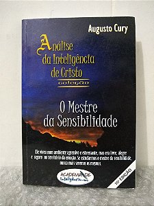 Análise da Inteligência de Cristo: O Mestre da Sensibilidade - Augusto Cury