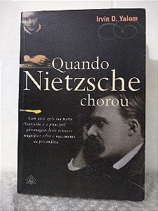 Quando Nietzsche Chorou - Irvin D. Yalom