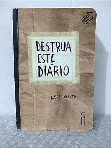 Destrua Este Diário - Keri Smith (Ainda não foi destruído)