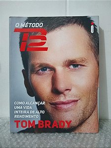 O Método TB12 - Tom Brady