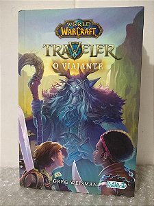World of Warcraft: Traveler - O Viajante - Greg Weisman