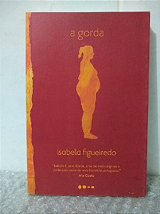 A Gorda - Isabela Figueiredo