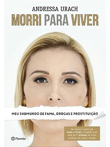 Morri para viver - Andressa Urach