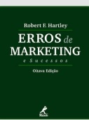 Erros de Marketing e Sucessos - Robert F. Hartley