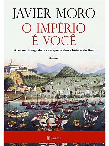 O império é você - Javier Moro