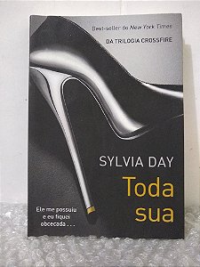 Toda Sua - Sylvia Day