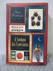 A Senhora das Especiarias - Chitra Divakaruni