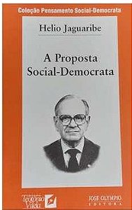 A Proposta Social-democrata - Helio Jaguaribe