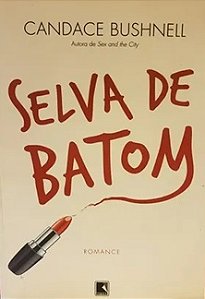 Selva de Batom - Candace Bushnell