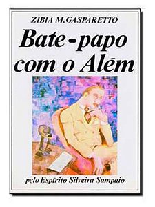 Bate-papo com o além - Zibia Gasparetto