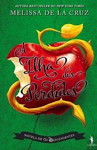 Descendentes - A Ilha dos Perdidos - Melissa de la Cruz