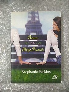 Anna e o Beijo Francês - Stephanie Perkins