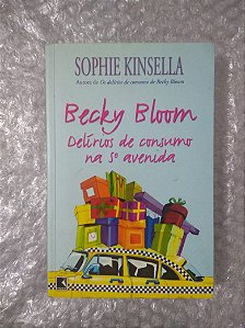 Becky Bloom Delírios de Consumo na 5ª Avenida - Sophie Kinsella (marcas de uso)