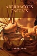 Aberrações Casuais - Daniel Lisboa