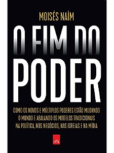 O Fim Do Poder - Moisés Naím