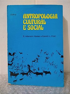 Antropologia Cultural e Social - E. Adamson Hoebel e Everett L. Frost