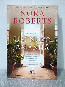 Um Novo Amanhã - Nora Roberts
