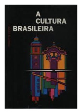 A Cultura Brasileira - Fernando de Azevedo