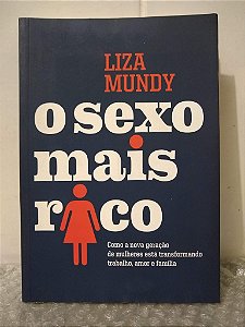 O Sexo Mais Rico - Liza Mundy