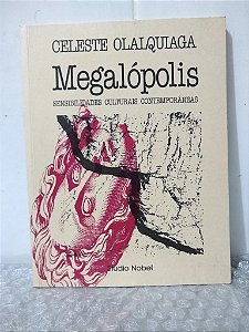 Megalópolis - Celeste Olalquiaga
