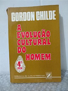 A Evolução Cultural do Homem - Gordon Childe