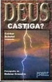 Deus castiga? - psicografia de Helena Craveiro - Caibar Schutel
