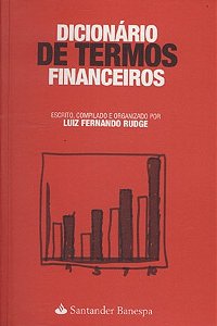 Dicionário De Termos Financeiros Santander Banespa - Luiz Fernando Rudge