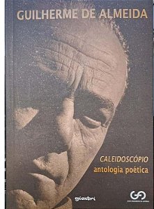 Caleidoscópio - Antologia Poética - Guilherme de Almeida (marcas)