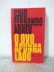 O Ovo Apunhalado - Caio Fernando Abreu